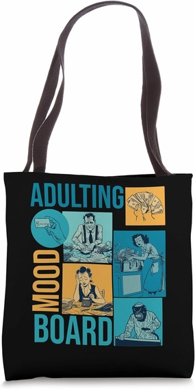 Adulting Mood Board Sarcastic Humor Meme Adult People Tote Bag