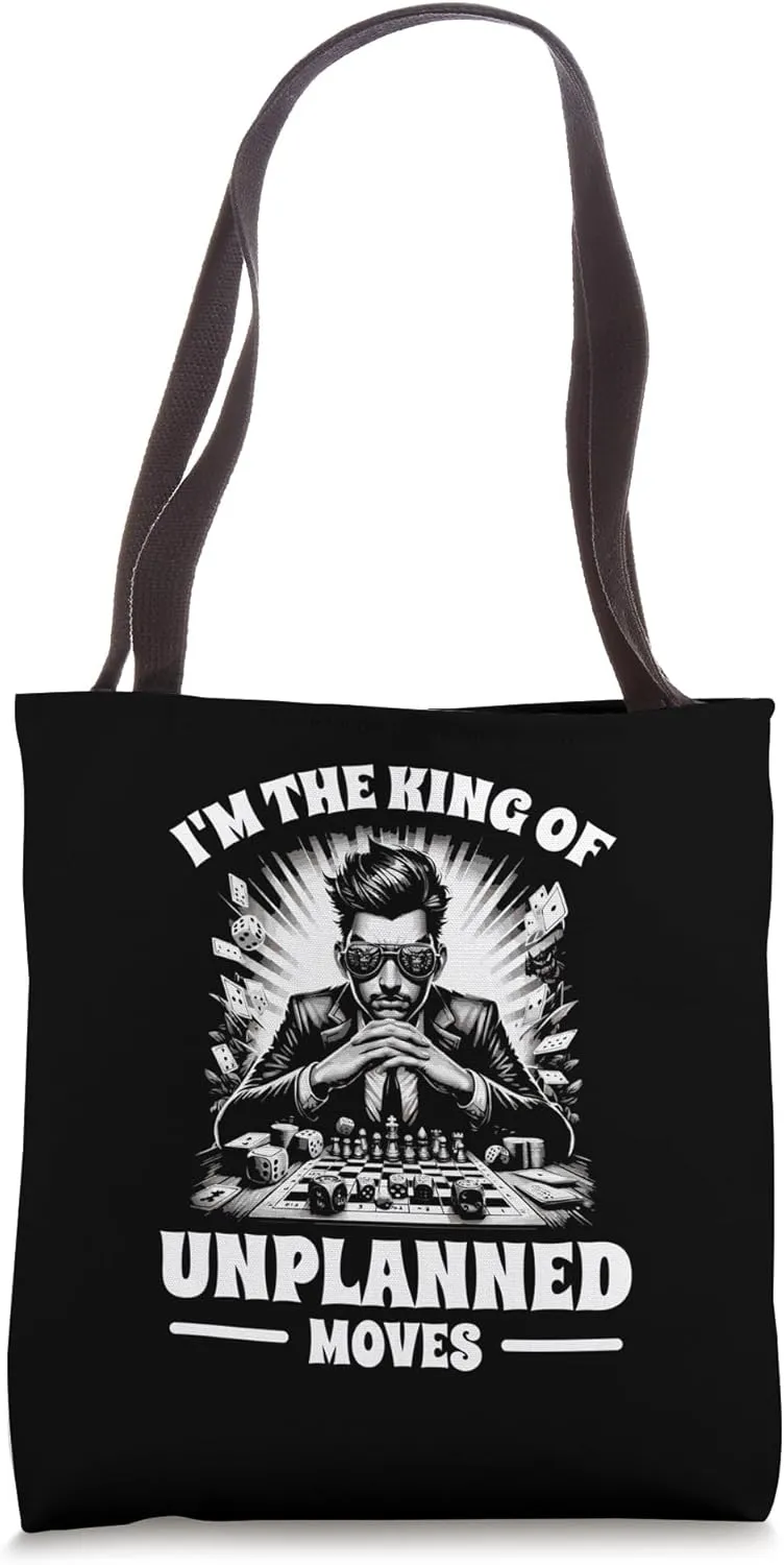 Am King of Unplanned Moves Family Games Board Fashion Tote Bag