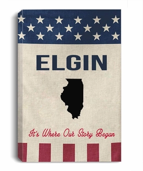 American Flag Canvas Wall Art 8"x12" - Elgin City Illinois State It's Where Our Story Began - Independence Day Decor for Home, Canvas Artwork for Living Room Office