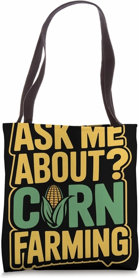 Ask Me About Corn Farming Corn Farmer Tote Bag