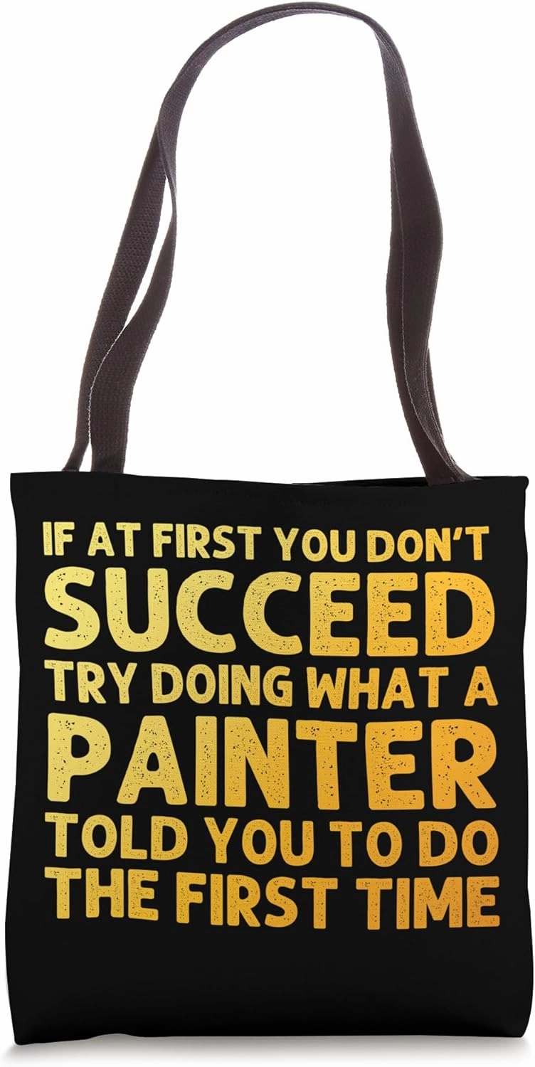 Best Painter Art For Men Women Painting Job House Painter Tote Bag