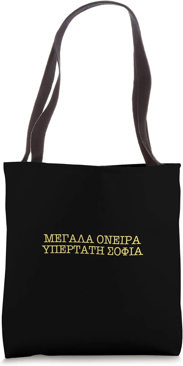 BIG DREAMS SUPREME WISDOM. WRITTEN IN GREEK Tote Bag