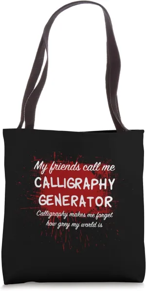 Calligraphy Generator - Calligraphy Makes Me Forget How Grey Tote Bag
