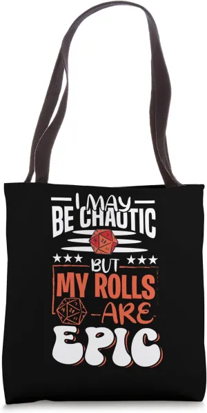 Chaotic Epic Role play Role player Roleplayer Tote Bag