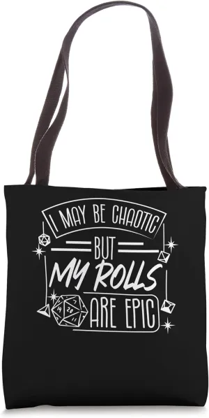 Chaotic Epic Role play Role player Roleplayer Tote Bag