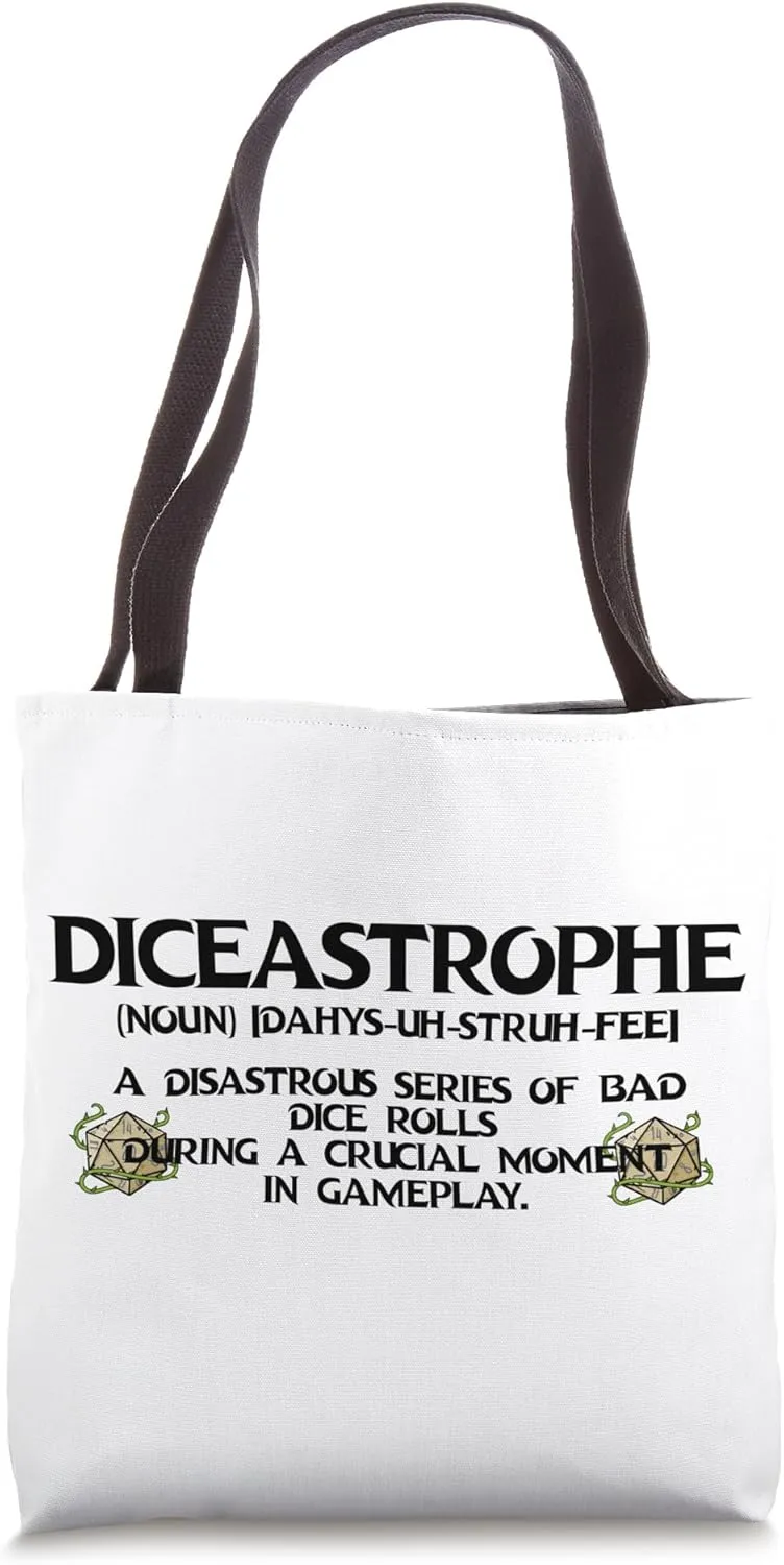 Diceastrophe a disastrous series of bad dice rolls during a Tote Bag