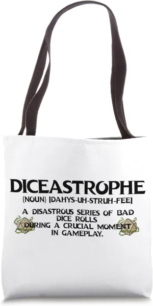 Diceastrophe a disastrous series of bad dice rolls during a Tote Bag