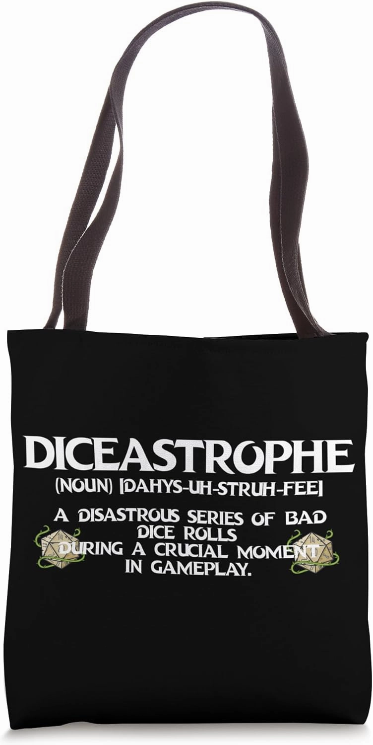 Diceastrophe a disastrous series of bad dice rolls during a Tote Bag