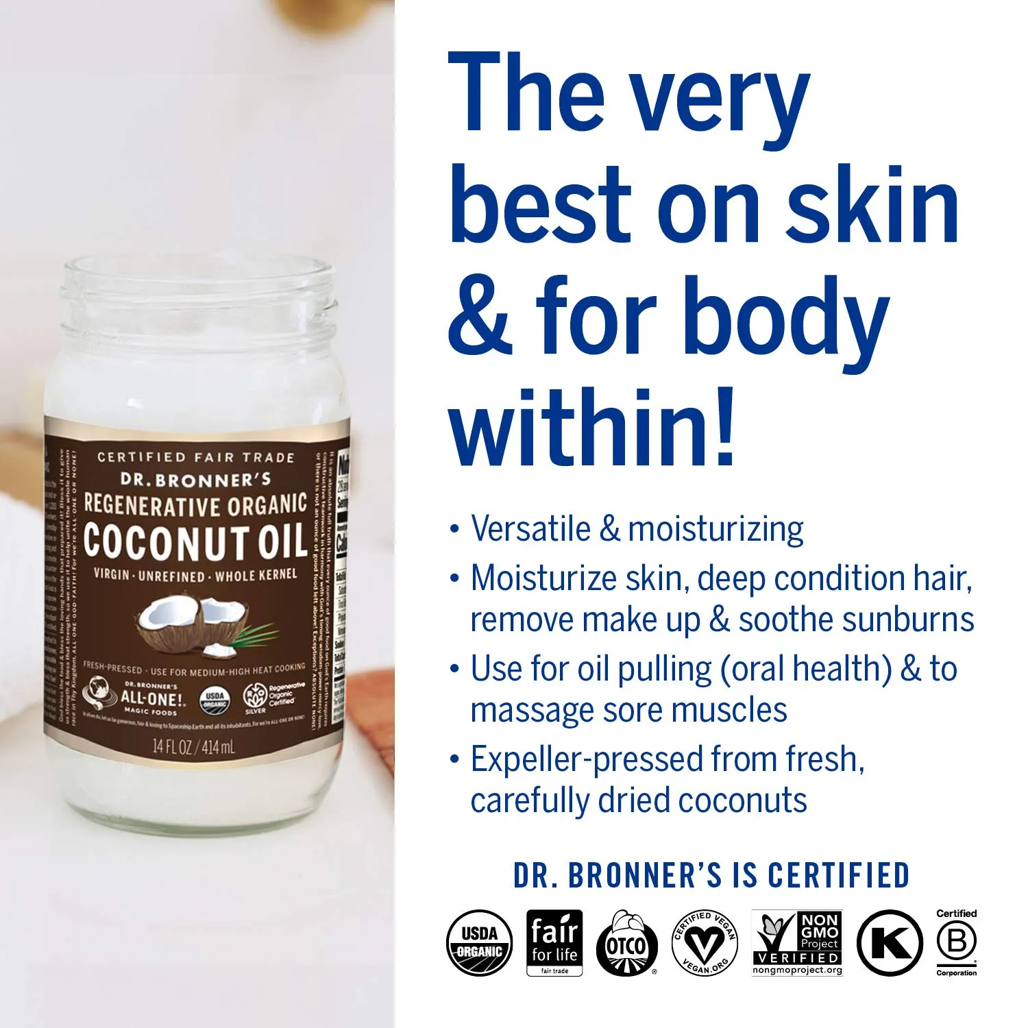 Dr. Bronner's - Organic Virgin Coconut Oil (Whole Kernel, 14 Ounce) - Coconut Oil for Cooking, Baking, Hair & Body, Unrefined & Fresh-Pressed, Rich & Nutty Flavor, Fair Trade, Vegan, Non-GMO