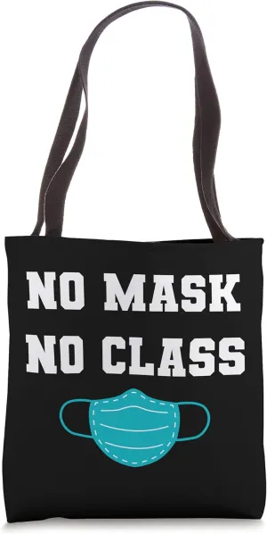 Facemask - No Mask No Class Tote Bag