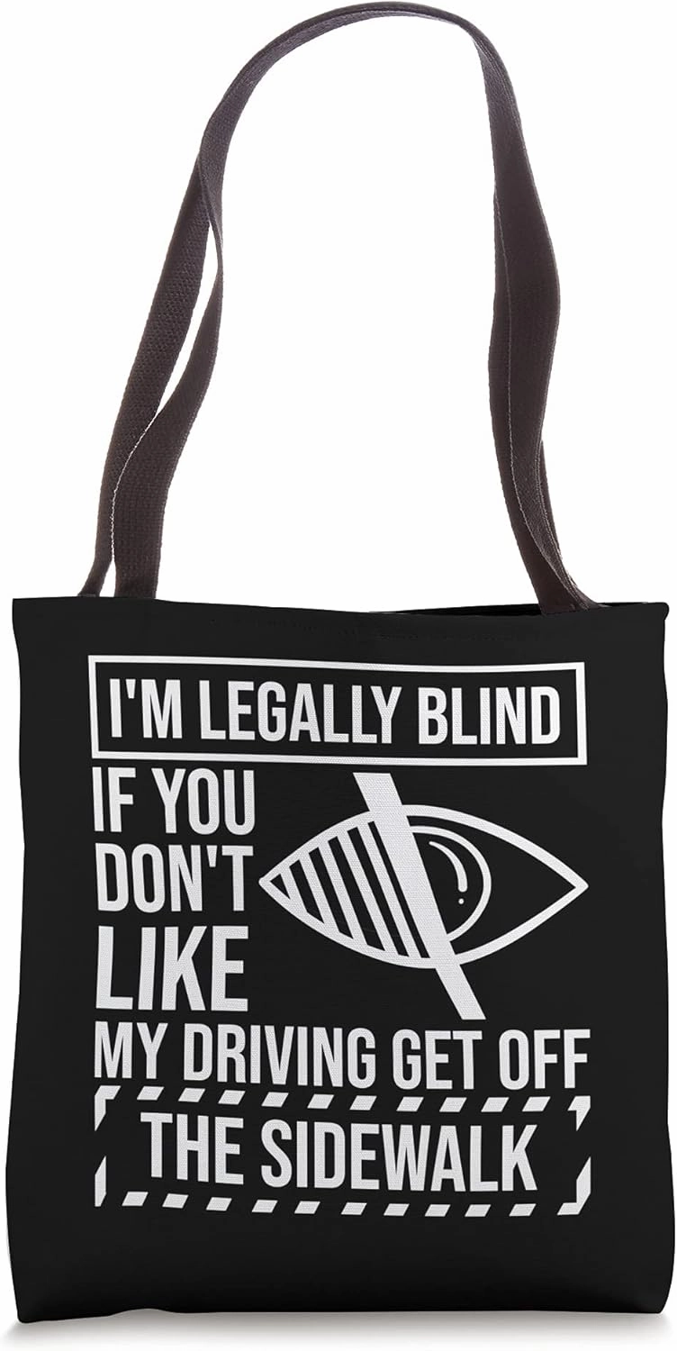 I'm Legally Blind Blindness For Blind People Tote Bag