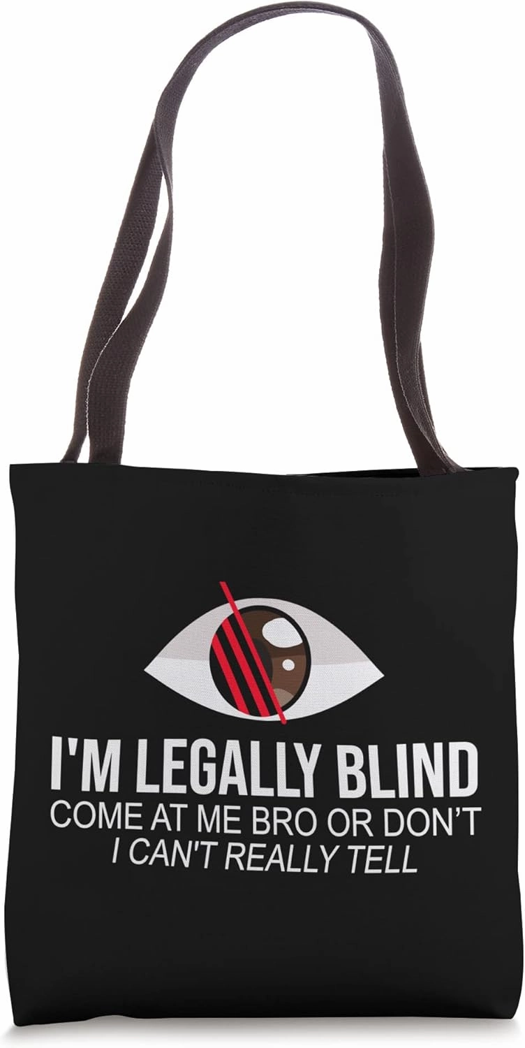 I'm Legally Blind Blindness Gift For Blind People Tote Bag