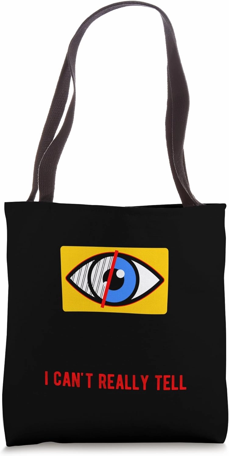 I'm Legally Blind Come At Me Bro I Can't Really Tell Tote Bag