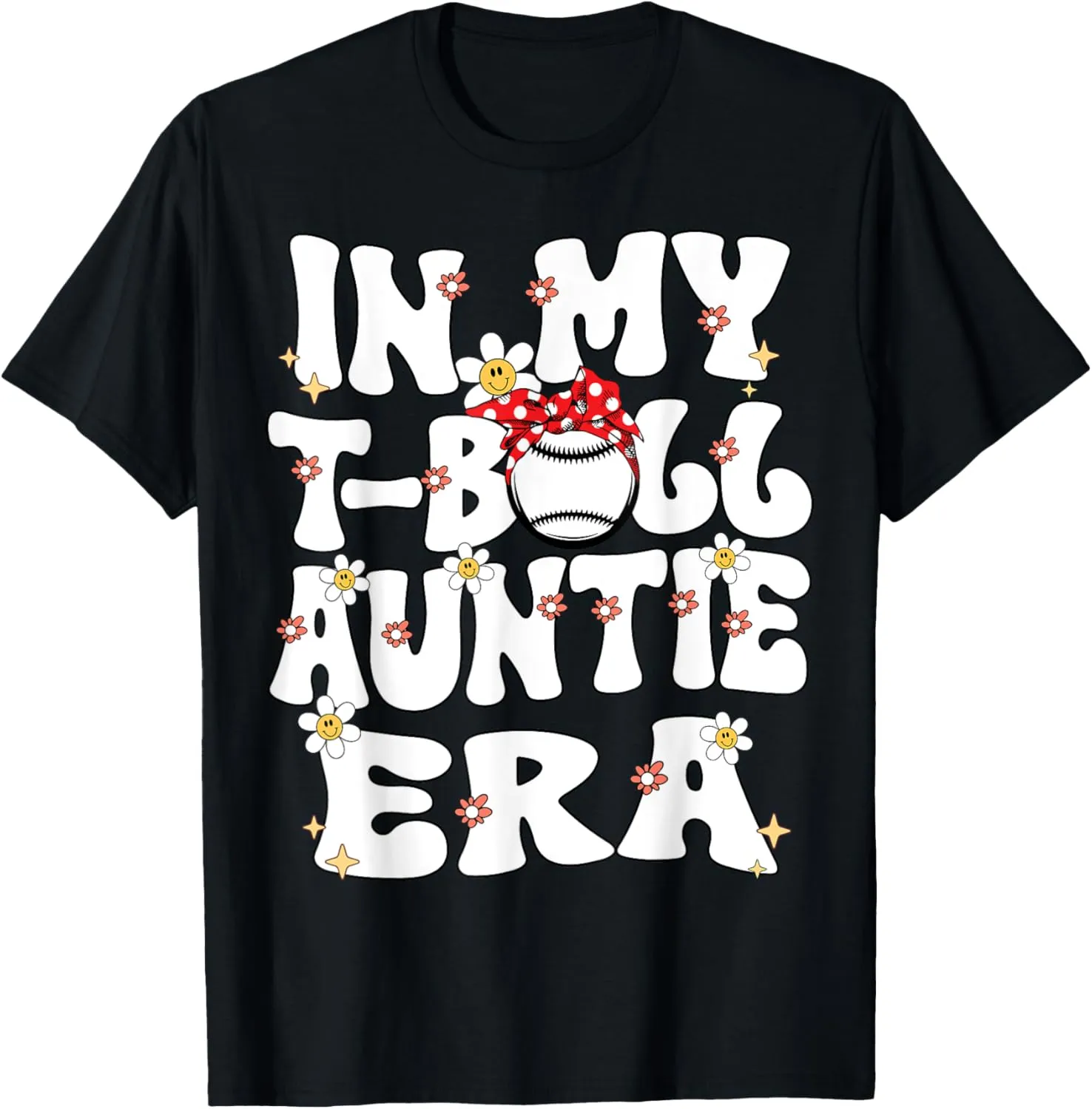 In My Tball Aunt Era Retro Groovy T ball Auntie Tee ball T-Shirt