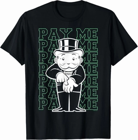 Monopoly Rich Uncle Pennybags Pay Me Text Stack T-Shirt
