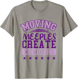 Moving Meeples Create Memories Board Games T-Shirt