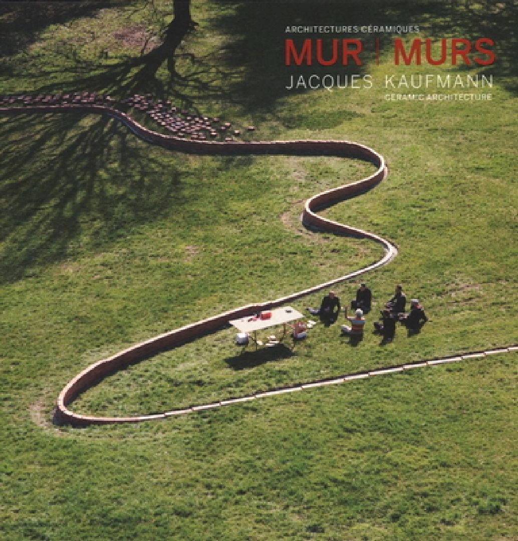 Mur L Murs. Jacques Kaufmann, Ceramic Architecture