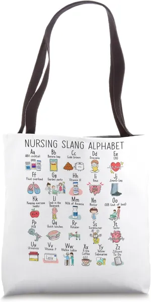 Nurse Alphabet T Nurse ABCs Abcs Nursing Slang Terminologies Tote Bag