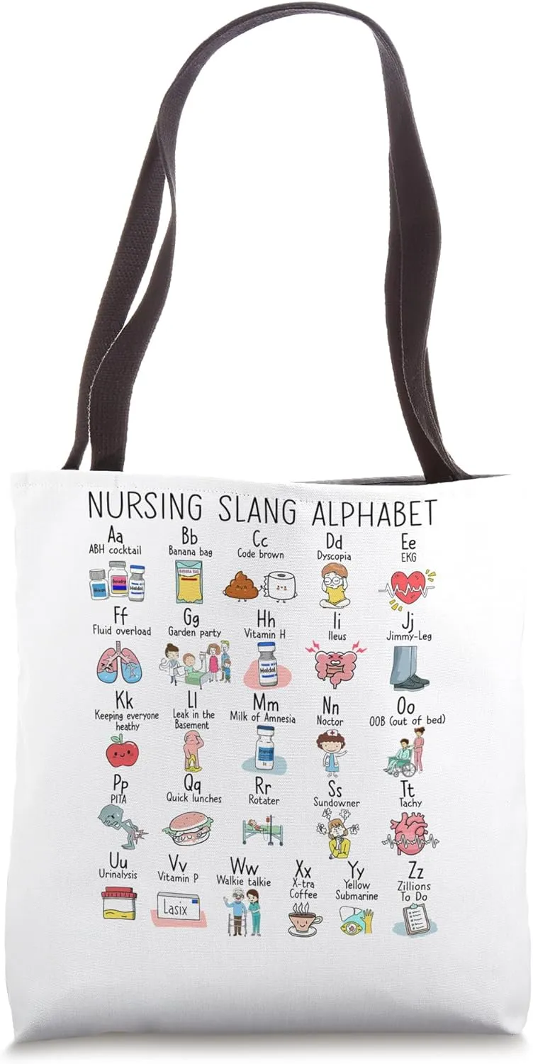 Nurse Alphabet T Nurse ABCs Abcs Nursing Slang Terminologies Tote Bag