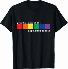 Proud Member of the Alphabet Mafia; LGBTQ  Pride; Gay Pride T-Shirt