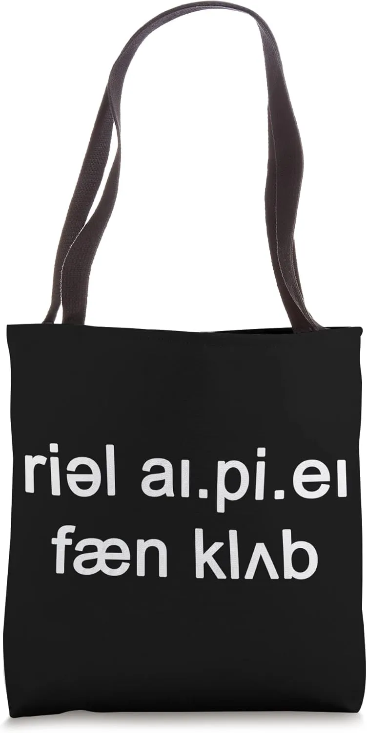 Real International Phonetic Alphabet Fan Club Linguistics Tote Bag