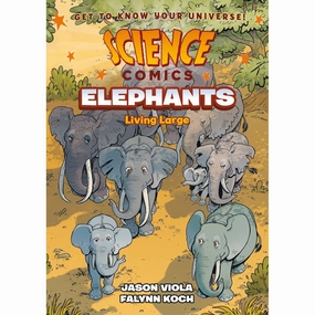 Science Comics: Elephants Living Large
