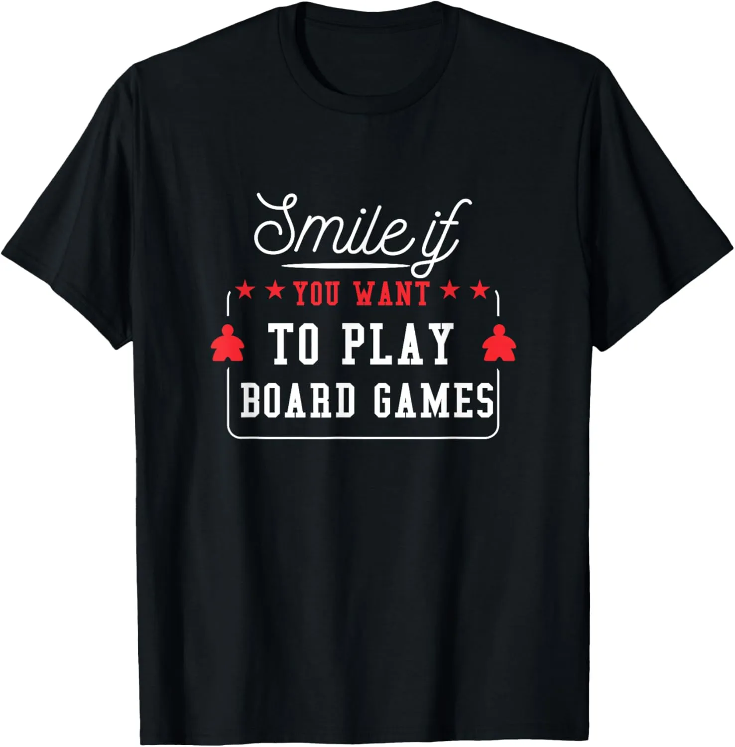 Smile Wenn Du Brettspiele Spielen Willst T-Shirt