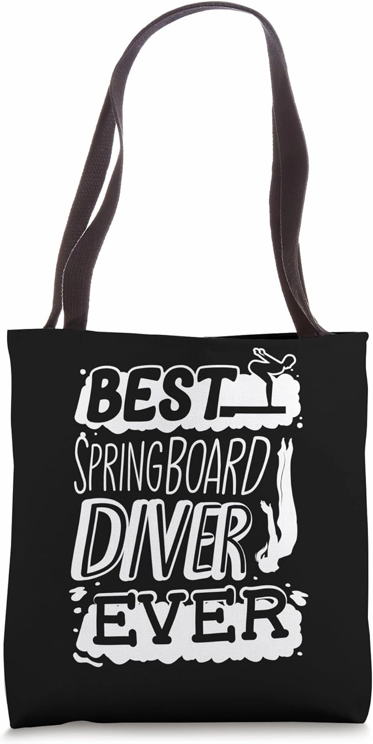 Springboard Diving Board Diving Best Springboard Diver Ever Tote Bag