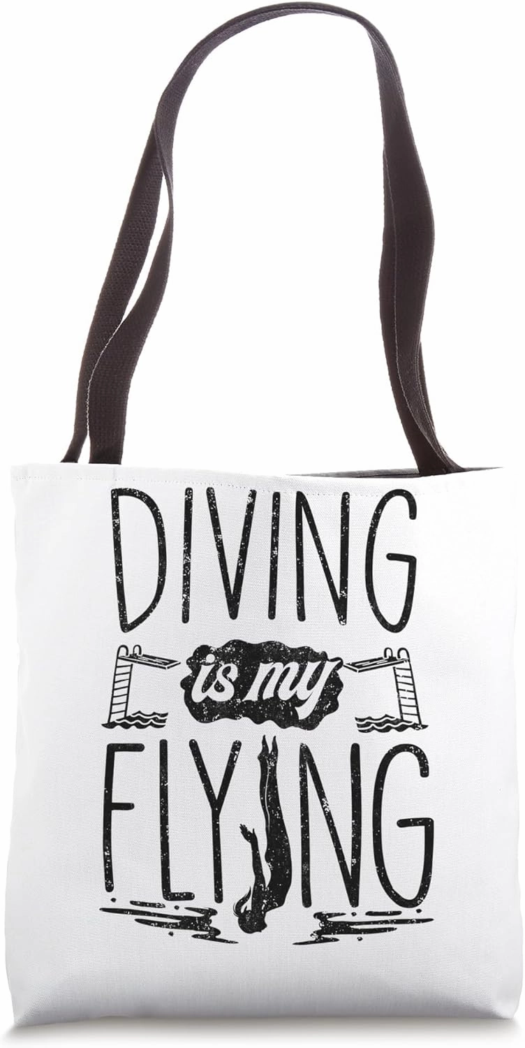 Springboard Diving Platform Diver Diving Is My Flying Tote Bag