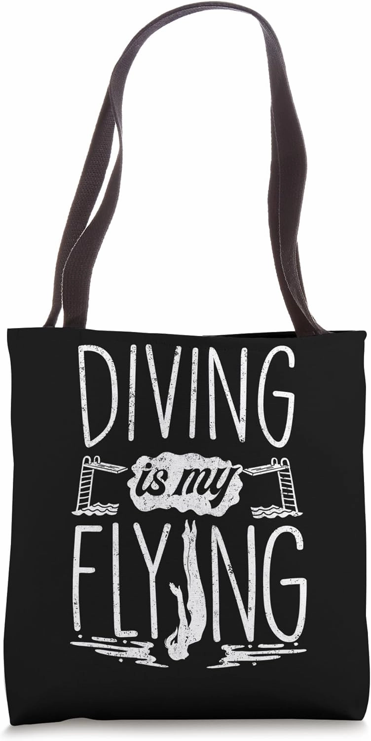 Springboard Diving Platform Diver Diving Is My Flying Tote Bag