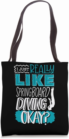 Springboard Diving Platform Diver I Like Springboard Diving Tote Bag