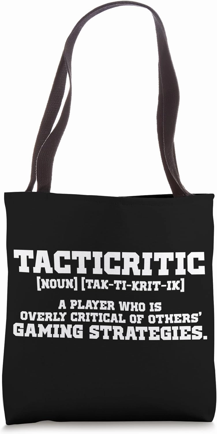 Tacticritic a player who is overly critical of others gaming Tote Bag