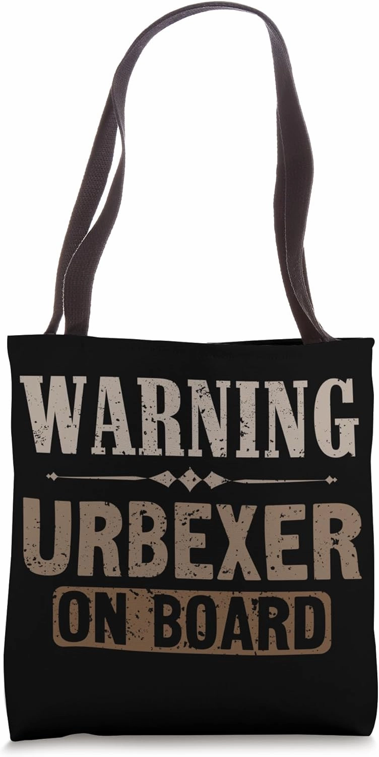 Warning Urbexer on Board - Urban Explorer Abandoned Places Tote Bag