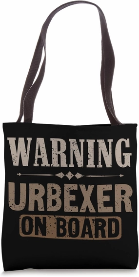 Warning Urbexer on Board - Urban Explorer Abandoned Places Tote Bag