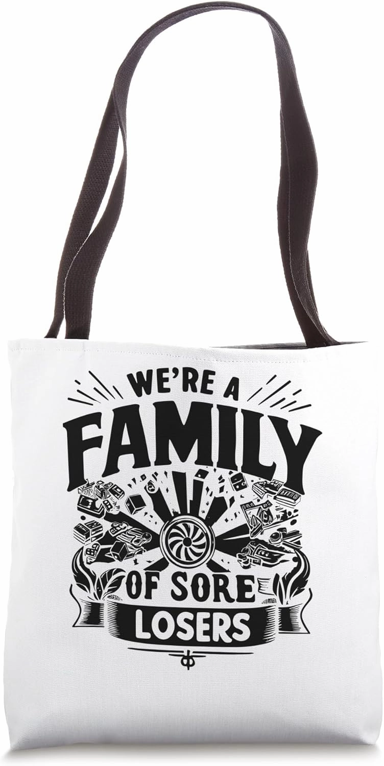 We're A Family Of Sore Losers Family Game Night Host Tote Bag